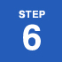 STEP 6